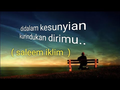 DIDALAM KESUNYIAN, SALEEM IKLIM