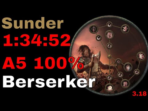 1:34:52 A5 100% Sunder Berserker [3.18 PoE]
