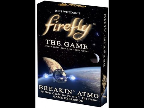 Game On - Firefly: The Game "Breakin' Atmo"