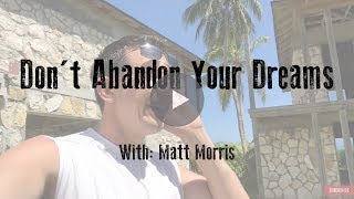 Don't Abandon Your Dreams