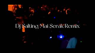 Download lagu Dj Salting (Mai Serak Remix) mp3