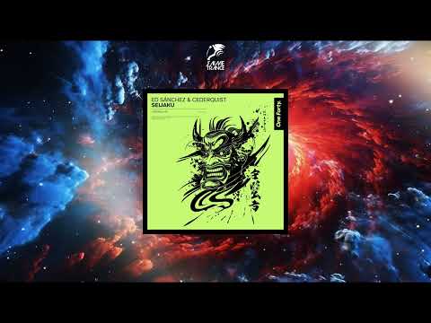 Ed Sánchez & Cederquist - Seijaku (Original Mix) [ONE FORTY MUSIC]