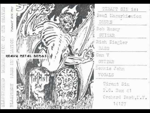 Tirant Sin - Slaughtered (Desecration Of The Graves - Demo)
