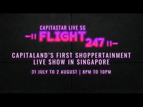 CapitaStar Live SG: Flight 24/7