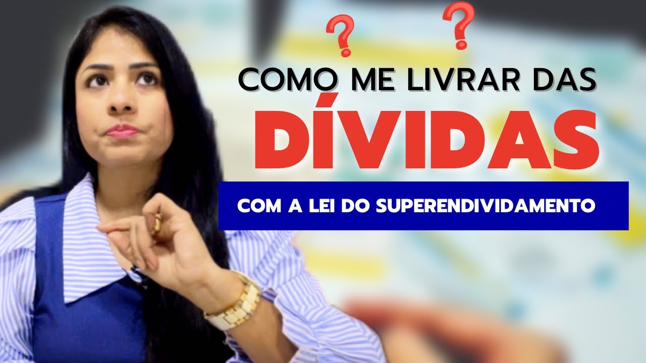 Como sair das dívidas sem precisar de advogado | Lei do Superendividamento [Lei 14.181/2021]