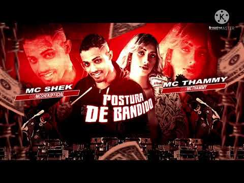 MC SHEK MC THAMMY-POSTURA DE BANDIDO
