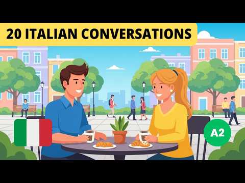 Italian Conversation for Beginners | 30 Minutes of Listening Practice (A2)