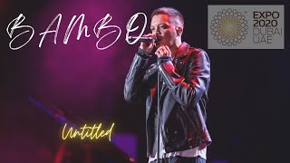 Bamboo Performs &quot;Untitled&quot; In Dubai Expo | 2022