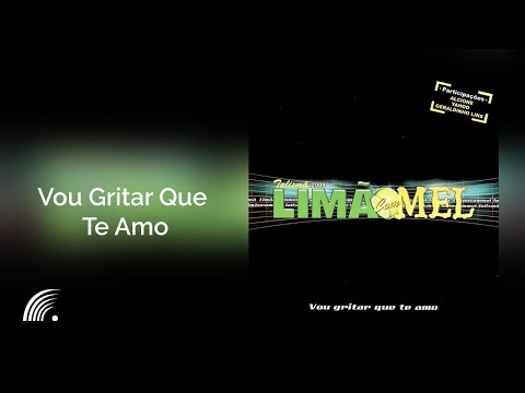 Limão com Mel e Alcione - Vou Gritar que Te Amo - Vou Gritar que Te Amo