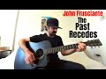 The Past Recedes - John Frusciante [Acoustic Cover by Joel Goguen]