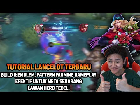 TUTORIAL LANCELOT PATCH TERBARU EFEKTIF UNTUK LAWAN MUSUH TEBEL! BUILD EMBLEM + GAMEPLAY