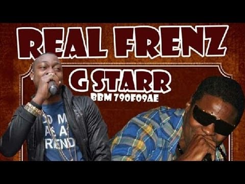 Singer J Ft. G Starr - Real Frenz [Fire Supreme Riddim] May 2014