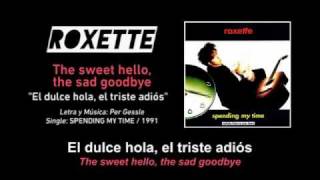 ROXETTE — &quot;The sweet hello, the sad goodbye&quot; (Spanish - English Subtitles)