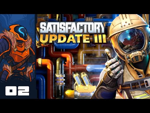Let's Play Satisfactory [Update 3] - Part 2 - Local Man Waves At Bushes, Destroys Beautiful Oasis