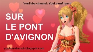 SUR LE PONT D'AVIGNON - Comptines Chansons Paroles French songs with lyrics English translation