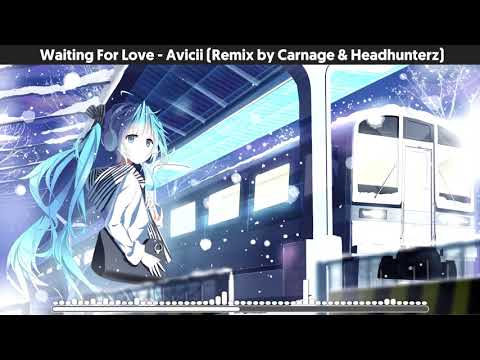 「Nightcore」 ~ Waiting For Love [Avicii] (Remix Carnage & Headhunterz)