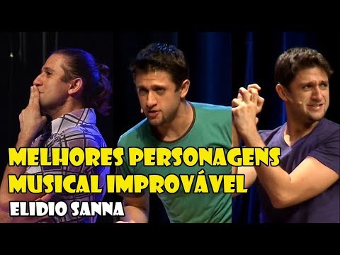 Melhores Personagens do Musical Improvável #1 - ELIDIO SANNA