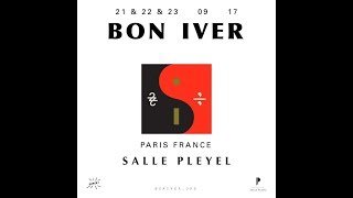 Bon Iver 666 ʇ Live HD @ Salle Pleyel Paris France September 23rd 2017