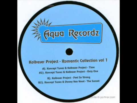 Kolbaser Project - Feel So Strong