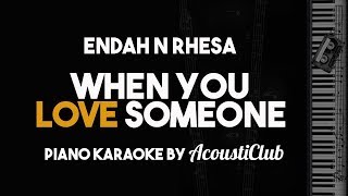 Endah N Rhesa - When You Love Someone (Piano Karaoke)