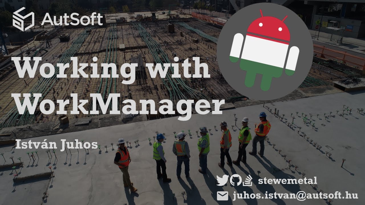 Working with WorkManager • István Juhos (AutSoft)