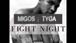 Migos ft Tyga - Fight Night (Explicit Remix).