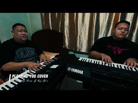 "TO BE PLEASING YOU" Cover by Lemuelu Jr Fauo'o & Tasi Su'a