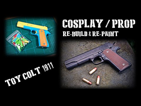 Toy Colt 1911 Cosplay / Prop Re-Build and Re-Paint