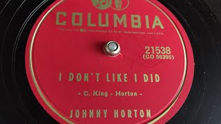 Johnny Horton - I don’t like I did - 78 rpm - Columbia 21538