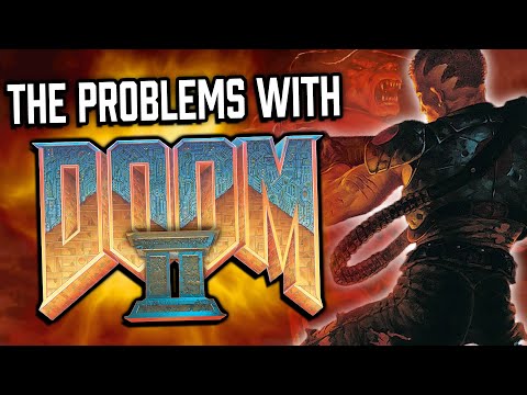 THE PROBLEMS WITH DOOM II