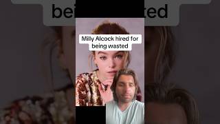 Milly Alcock hired for being wasted