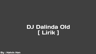Download lagu DJ Dalinda Old [ Lirik ] mp3