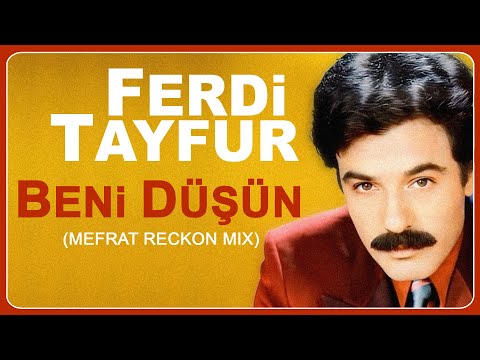 FERDi TAYFUR - "THINK OF ME" - (MEFRAT RECKON MIX) - FerDiFON