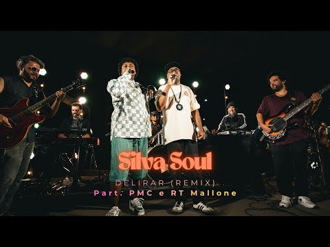 Silva Soul - Delirar (Remix) part. RT Mallone e P.MC | Na Rua