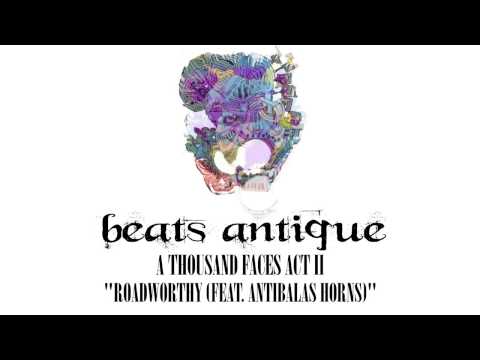Beats Antique - Roadworthy feat. Antibalas Horns