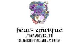 Beats Antique - Roadworthy feat. Antibalas Horns