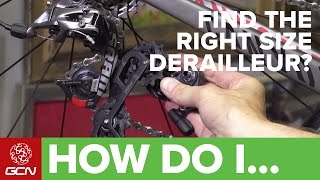 Do I Need A Short, Medium Or Long Cage Rear Derailleur? | Maintenance Tips