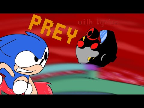 PREY with LYRICS - - - VS. Sonic.EXE with Lyrics Cover