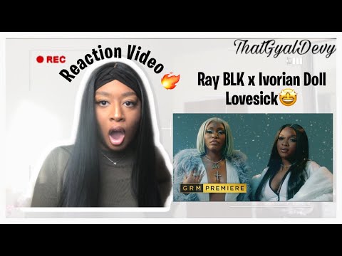 Ray BLK Ft. Ivorian Doll Lovesick (REACTION VIDEO🥶) |The Switch Up For Me🤩 | ThatGyalDevy Reacts💕