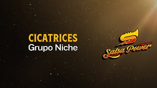 Cicatrices, Grupo Niche, Video Letra - Salsa Power