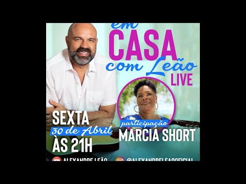 Live EM CASA COM LEÃO - Marcia Short.