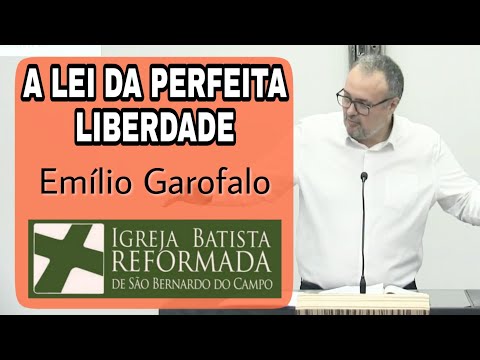 A Lei da Perfeita Liberdade  (Êxodo 20:1-2) - Rev. Emílio Garofalo Neto
