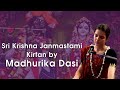 Sri Krishna Janmastami Kirtan By Madhurika Dasi