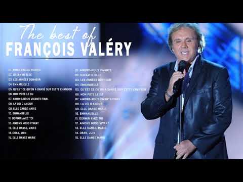 François Valéry les plus belles chansons - Best Of François Valéry Album 2021