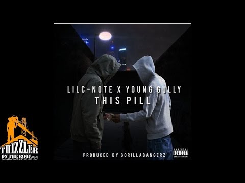 Lil C-Note x Young Gully - This Pill [Prod. GorillaBangerz] [Thizzler.com]