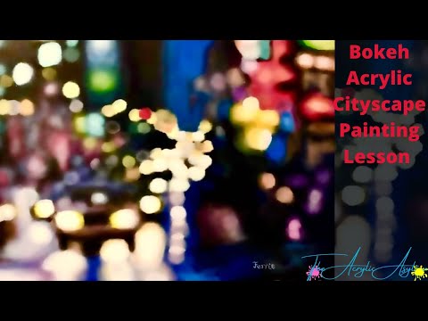 Bokeh Acrylic Cityscape Painting Lesson