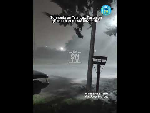 Tormenta en Trancas, Tucumán ¿Por tu barrio está lloviendo?.Video Hugo TarifaVía Jorge Noriega