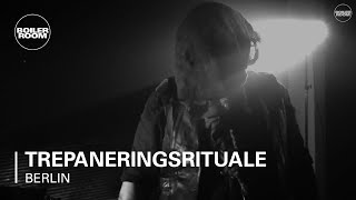 TREPANERINGSRITUALEN Boiler Room Berlin Live Show