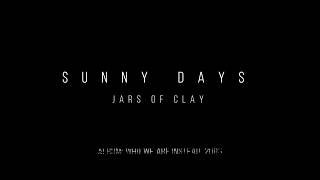 Jars Of Clay - Sunny Days (VideoLyric)