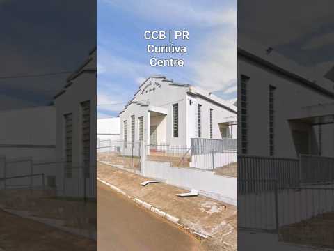 CCB Curiúva PR | Centro #igreja#evangelho#templo#hino#irmandadeccb#ccbhinos#music#louvor#ccb